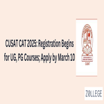 CUSAT CAT 2025 Registration Begins for UG PG Courses Apply by March 10